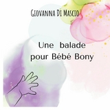 Une balade pour Bébé Bony - Giovanna Di Mascio