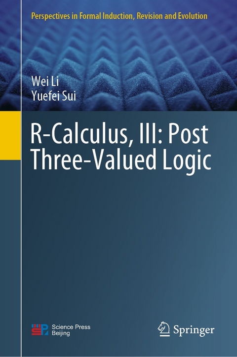 R-Calculus, III: Post Three-Valued Logic - Wei Li, Yuefei Sui