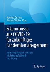 Erkenntnisse aus COVID-19 für zukünftiges Pandemiemanagement - 