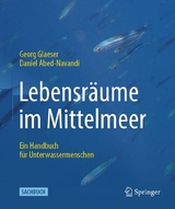 Lebensräume im Mittelmeer - Georg Glaeser, Daniel Abed-Navandi