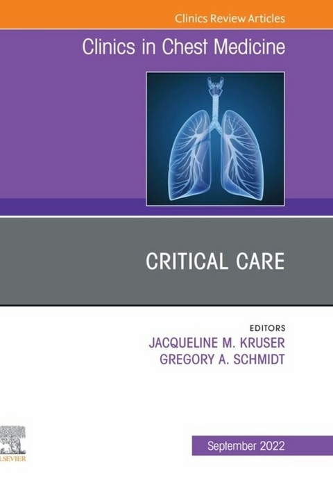 Critical Care , An Issue of Clinics in Chest Medicine, E-Book - 