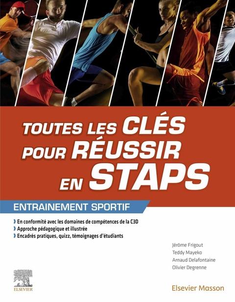 Toutes les clés pour réussir en STAPS. Mention « Entrainement sportif » -  Olivier Degrenne,  Arnaud Delafontaine,  Jerome Frigout,  Teddy Mayeko