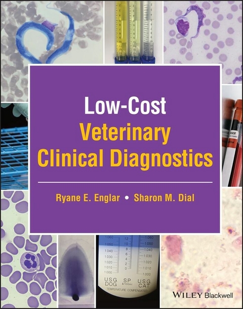 Low-Cost Veterinary Clinical Diagnostics -  Sharon M. Dial,  Ryane E. Englar