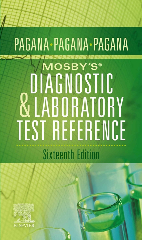 Mosby's(R) Diagnostic and Laboratory Test Reference - E-Book -  Kathleen Deska Pagana,  Theresa Noel Pagana,  Timothy J. Pagana