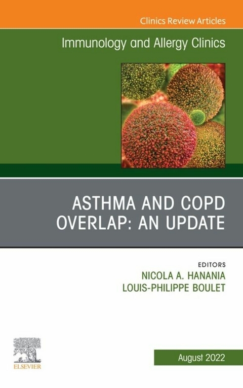 Asthma and COPD Overlap: An Update, An Issue of Immunology and Allergy Clinics of North America, E-Book - 