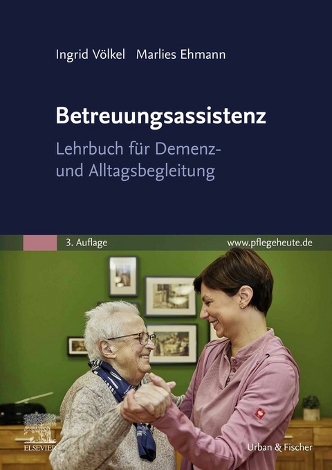 Betreuungsassistenz -  Ingrid Völkel,  Marlies Ehmann