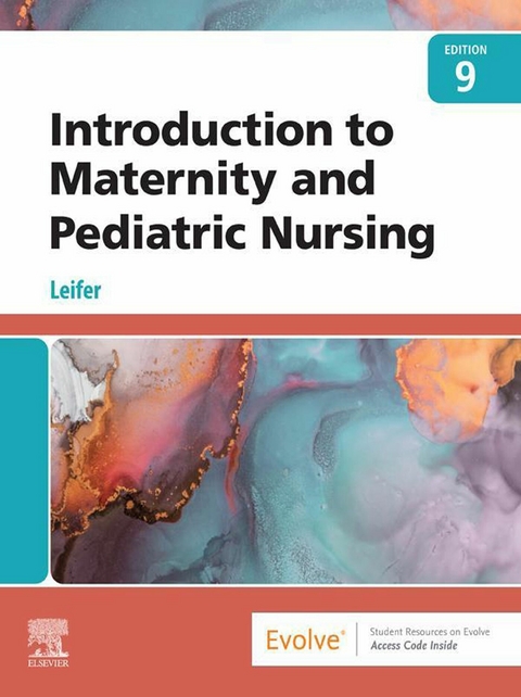 Introduction to Maternity and Pediatric Nursing - E-Book -  Gloria Leifer