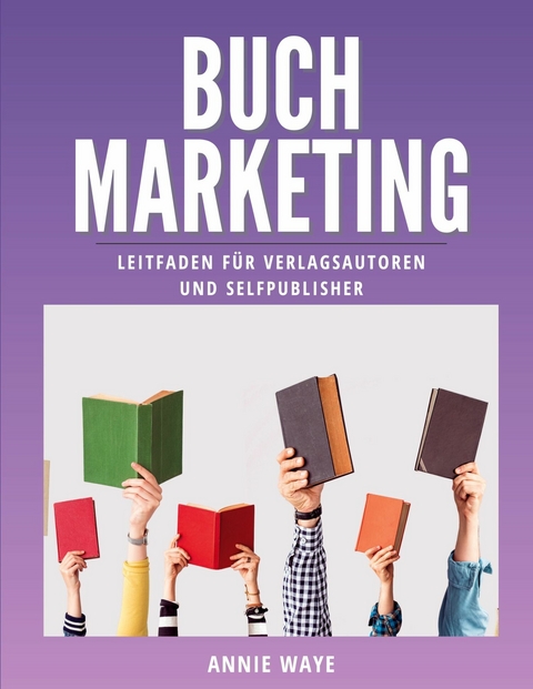 Buchmarketing -  Annie Waye