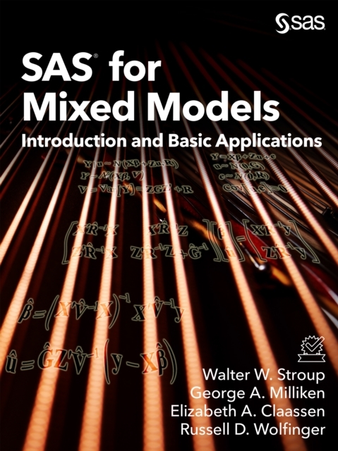 SAS for Mixed Models -  Elizabeth A. Claassen,  George A. Milliken,  Walter W. Stroup,  Russell D. Wolfinger