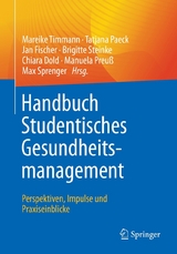 Handbuch Studentisches Gesundheitsmanagement - Perspektiven, Impulse und Praxiseinblicke - 