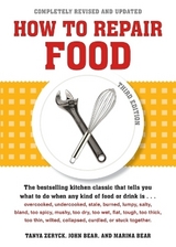 How to Repair Food, Third Edition - Zeryck, Tanya; Bear, John; Bear, Marina