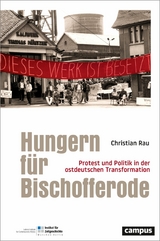 Hungern für Bischofferode -  Christian Rau