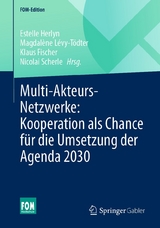 Multi-Akteurs-Netzwerke: Kooperation als Chance für die Umsetzung der Agenda 2030 - 