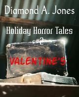 Holiday Horror Tales #2 - Diamond A. Jones