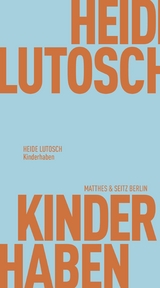 Kinderhaben - Heide Lutosch