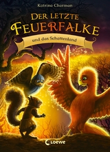 Der letzte Feuerfalke und das Schattenland (Band 5) - Katrina Charman