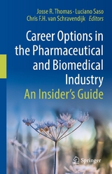 Career Options in the Pharmaceutical and Biomedical Industry - 