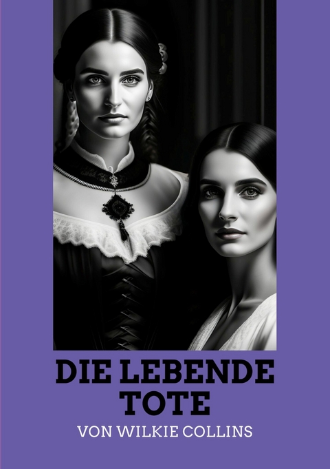 Die lebende Tote -  Wilkie Collins