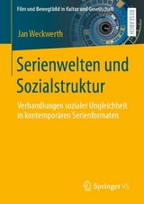 Serienwelten und Sozialstruktur - Jan Weckwerth