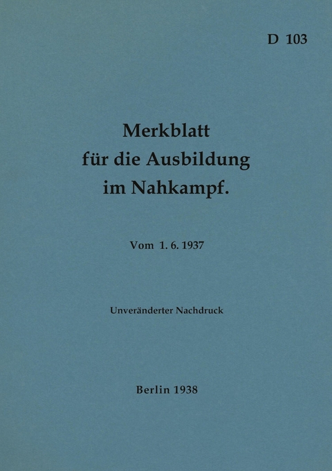 D 103 Merkblatt für die Ausbildung im Nahkampf - 