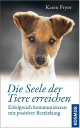 Die Seele der Tiere erreichen - Karen Pryor