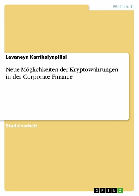 Neue Möglichkeiten der Kryptowährungen in der Corporate Finance - Lavaneya Kanthaiyapillai