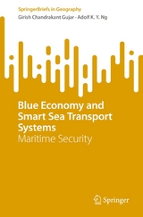 Blue Economy and Smart Sea Transport Systems - Girish Chandrakant Gujar, Adolf K. Y. Ng