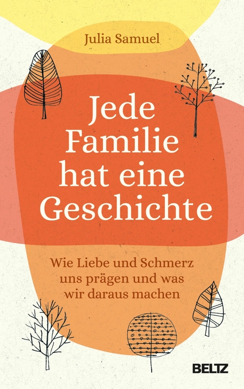 Jede Familie hat eine Geschichte -  Julia Samuel