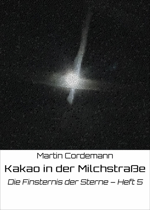 Kakao in der Milchstraße - Martin Cordemann