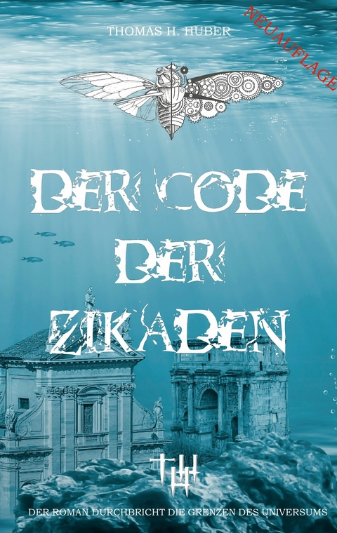 Der Code der Zikaden - Thomas H. Huber