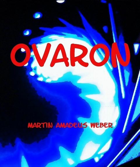 Ovaron - Martin Amadeus Weber