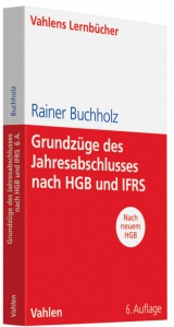 Grundzüge des Jahresabschlusses nach HGB und IFRS - Buchholz, Rainer