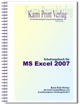 Microsoft Excel 2007 - Schulungsbuch mit Übungen - Schießl, Peter