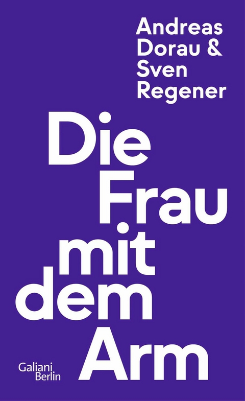 Die Frau mit dem Arm -  Sven Regener,  Andreas Dorau