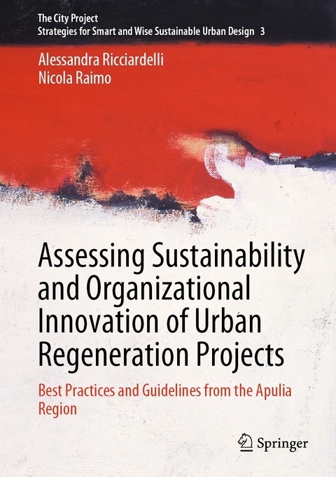 Assessing Sustainability and Organizational Innovation of Urban Regeneration Projects - Alessandra Ricciardelli, Nicola Raimo