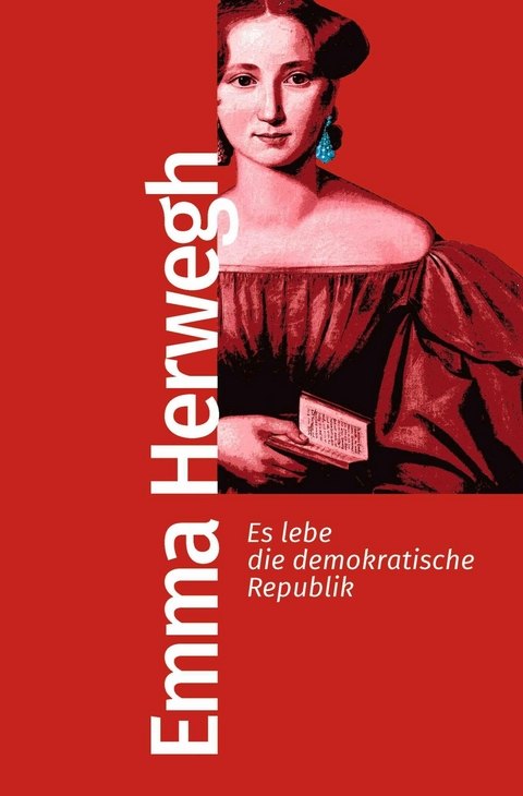 Es lebe die demokratische Republik -  Emma Herwegh