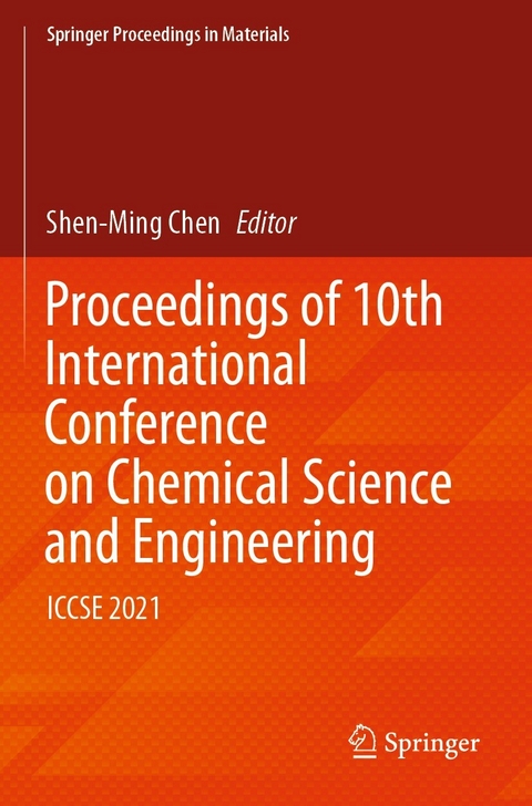 Proceedings of 10th International Conference on Chemical Science and Engineering - 