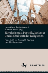 Säkularismus, Postsäkularismus und die Zukunft der Religionen - 