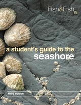 A Student's Guide to the Seashore - Fish, J. D.; Fish, S.