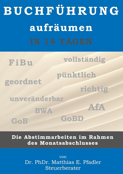 Buchführung aufräumen in 14 Tagen - Matthias Pfadler