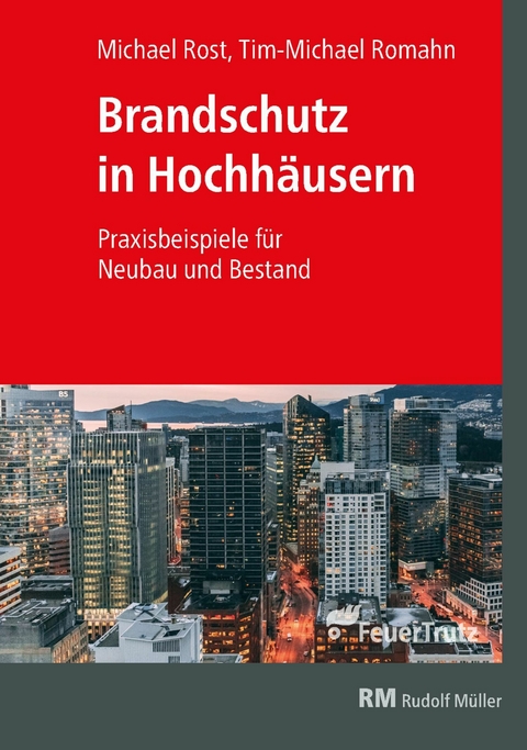 Brandschutz in Hochhäusern - E-Book (PDF) -  Michael Rost,  Tim-Michael Romahn