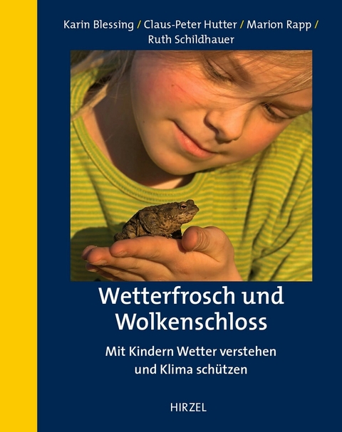 Wetterfrosch und Wolkenschloss -  Karin Blessing,  Claus-Peter Hutter,  Marion Rapp,  Ruth Schildhauer