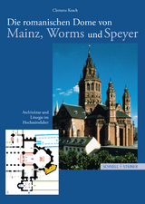 Die romanischen Dome von Mainz, Worms und Speyer - Clemens Kosch