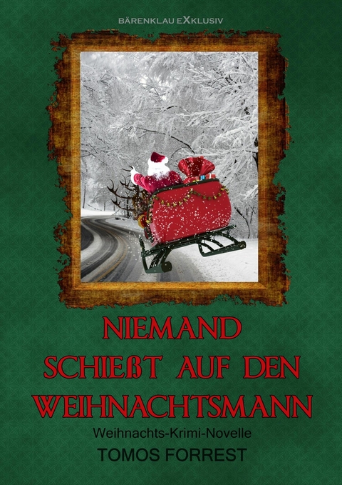 Niemand schießt auf den Weihnachtsmann - Tomos Forrest