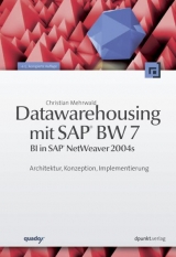 Datawarehousing mit SAP® BW 7  (BI in SAP® NetWeaver 2004s) - Mehrwald, Christian