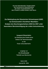 Zur Bekämpfung der Klassischen Schweinepest (KSP) bei Schwarzwild in Nordrhein-Westfalen: Analyse des Seuchengeschehens 2002 bis 2007 unter besonderer Berücksichtigung der oralen Immunisierung - Iris Anczikowski