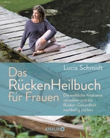 Das RückenHeilbuch für Frauen -  Lucia Schmidt