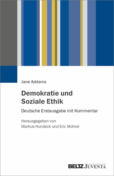 Demokratie und Soziale Ethik -  Jane Addams