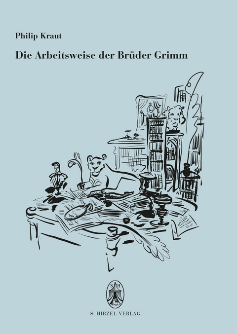 Die Arbeitsweise der Brüder Grimm -  Philip Kraut