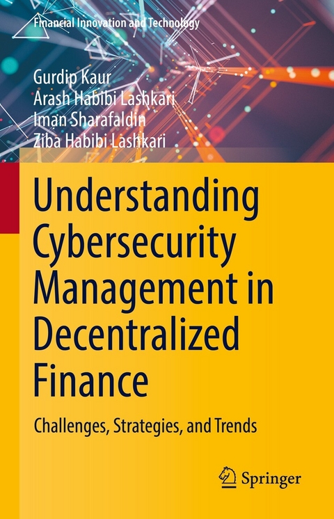 Understanding Cybersecurity Management in Decentralized Finance - Gurdip Kaur, Arash Habibi Lashkari, Iman Sharafaldin, Ziba Habibi Lashkari